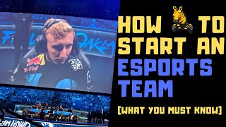 How To Start An eSports Team What You Must Know [upl. by Leid]