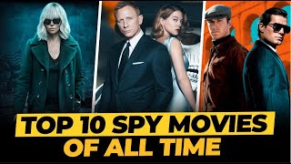 10 Best Spy Movies Of All Time [upl. by Ifill]