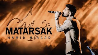 Hamid Hiraad  Matarsak  OFFICIAL TRACK [upl. by Smith]