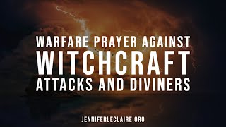 Warfare Prayer Against Witchcraft Attacks and Diviners [upl. by Euell112]