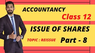 Re issue of Shares  Accounts Class 12  Part 8 [upl. by Nylsoj]