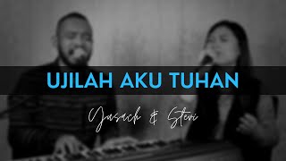 UJILAH AKU TUHAN Yusach amp Stevi LIVE [upl. by Ondrea]