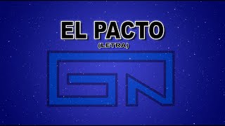 GALVAN REAL  EL PACTO LETRA [upl. by Dotty871]