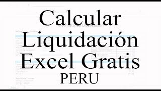 Cómo Calcular mi Liquidación Perú 2023 Excel Gratis Liquidación de un trabajador [upl. by Cir]