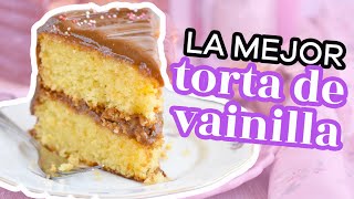 LA MEJOR RECETA DE TORTA DE VAINILLA ESPONJOSA Y DELICIOSA  AnnasPasteleria [upl. by Dougall]