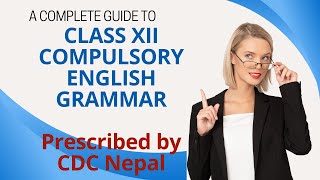 A complete Guide to English Grammar Class XII compulsory English [upl. by Aitetel]