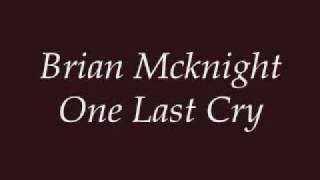 Brian Mcknight  One Last Cry Lyrics [upl. by Euqininod144]