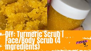 DIY Turmeric Scrub  FaceBody Scrub 4 Ingredients [upl. by Bunce]