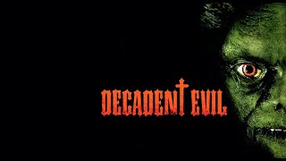 Decadent Evil  Official Trailer  Phil Fondacaro  Debra Mayer  Daniel Lennox [upl. by Adnhoj584]