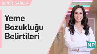 Yeme Bozukluğu Belirtileri [upl. by Adni]