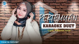 Pertemuan  Rhoma Irama Ft Noer Halimah  Karaoke Dangdut  Duet Bersama AzmyUpil [upl. by Haet]