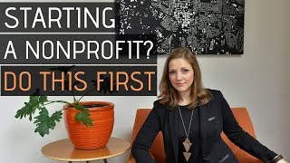 Starting a Nonprofit Organization 3 Things You MUST do First [upl. by Oj846]