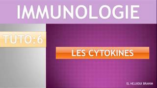 IMMUNOLOGIE 7 TUTO 6 Les Cytokines [upl. by Kral]