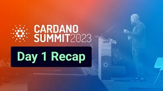 Day 1 of the Cardano Summit 2023 [upl. by Swihart730]