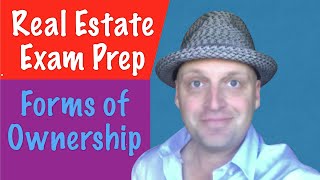 Forms of Ownership  Real Estate Exam [upl. by Ennaylloh444]