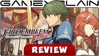 Fire Emblem Echoes Shadows of Valentia  REVIEW 3DS [upl. by Natanoj857]