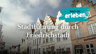 Stadtführung durch Friedrichstadt – NAHSH erleben [upl. by Santini]