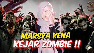 MARSYA KENA KEJAR ZOMBIE   LAGI SERAM [upl. by Sivartal]