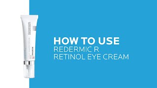 How to use Redermic R Retinol Eye Cream  La RochePosay NEW [upl. by Berey575]