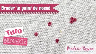 Broderie  Le point de noeud [upl. by Darrel]