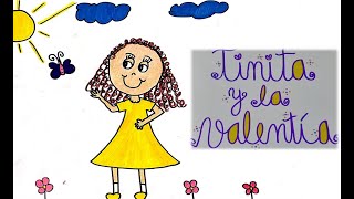 ¿Cómo trabajar la valentía en los niños  Cuento Infantil Tinita y la valentía [upl. by Ydnamron]