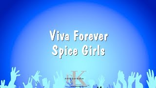 Viva Forever  Spice Girls Karaoke Version [upl. by Itnahs614]