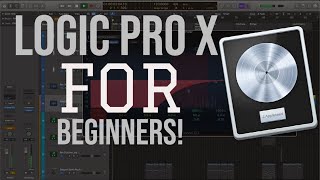 ULTIMATE Beginners Guide to LOGIC PRO X [upl. by Currie792]