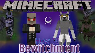 Minecraft Bewitchment How To 1165 [upl. by Aihsat]