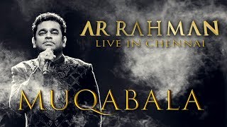 Muqabala  AR Rahman Live in Chennai [upl. by Yrret]