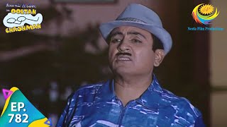 Taarak Mehta Ka Ooltah Chashmah  Episode 782  Full Episode [upl. by Robb]