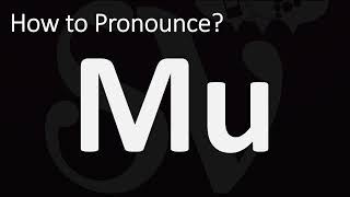 How to Pronounce Mu CORRECTLY [upl. by Norehc]