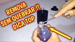 COMO ABRIR O LACRE DA TAMPA DE PERFUME  REMOVER SEM QUEBRAR [upl. by Buffy]