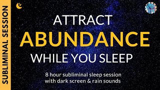 ATTRACT ABUNDANCE WHILE YOU SLEEP  Subliminal Affirmations amp Relaxing Rain Sounds DARK SCREEN [upl. by Ygief]