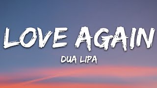 Dua Lipa  Love Again Lyrics [upl. by Kolva123]