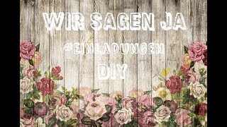 DIY Wedding 💒 Einladungen selber machen [upl. by Savil]