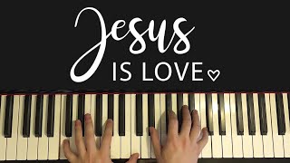 Jesus Is Love Piano Tutorial Lesson [upl. by Gove]