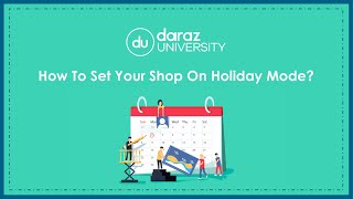 How to Activate Holiday Mode on Daraz  Daraz University [upl. by Adnoved159]