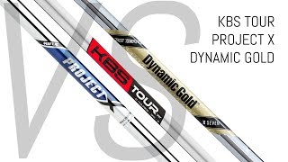 KBS Tour VS Project X VS Dynamic Gold  Iron Shafts [upl. by Nirej]