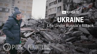 UPDATE Ukraine Life Under Russias Attack  FRONTLINE [upl. by Otrepur]