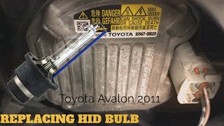 Replacing the HID bulb on the Toyota Avalon 2011 [upl. by Eardnoed203]