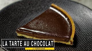 La tarte au chocolat 2 recettes faciles [upl. by Roland]