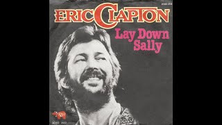 Eric Clapton  Lay Down Sally HDLyrics [upl. by Aimaj673]