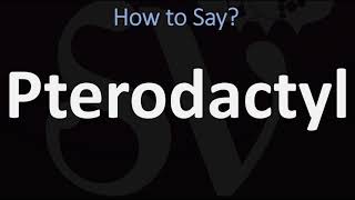 How to Pronounce Pterodactyl CORRECTLY [upl. by Knowlton]