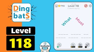 Dingbats Level 118 What Must Walkthrough [upl. by Ciprian372]