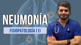 NEUMONÍA  Fisiopatología Parte 1 [upl. by Eylk]