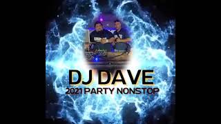 Dj Dave 2021 Party NonStop [upl. by Yauqram783]