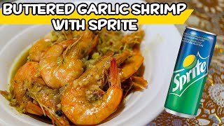 How to Cook Buttered Garlic Shrimp with Sprite  Pinoy Easy Recipes [upl. by Chow186]