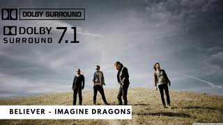 Believer  Imagine Dragons  Dolby Atmos  71 Surround Sound [upl. by Rosel465]