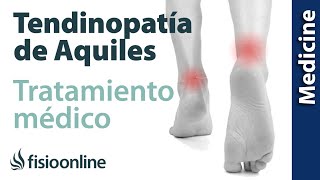 Tendinitis o tendinopatía de Aquiles Diagnóstico y tratamiento de fisioterapia médico y quirúrgico [upl. by Publia]