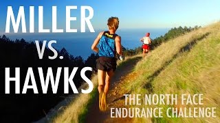 MILLER VS HAWKS  TNF Endurance Challenge 50 Miler 2016 [upl. by Ytnom]